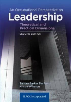 An Occupational Perspective on Leadership: Theoretical and Practical Dim - GOOD