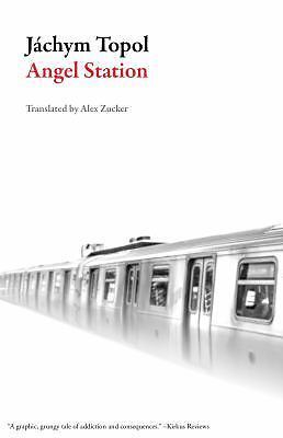 Angel Station (Czech Literature), Topol, Jachym, Good Book