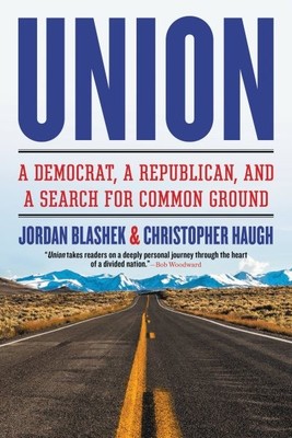Union : A Democrat, a Republican, and a Search for Common Ground, Paperback b...