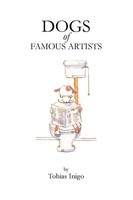 Tobias Inigo | Dogs Of Famous Artists | Taschenbuch | Englisch (2019)