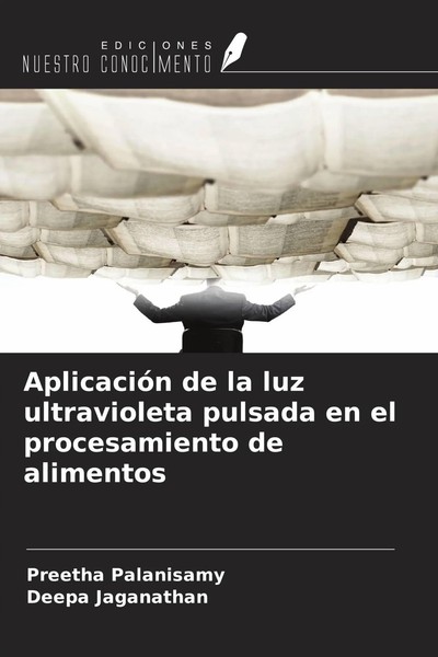 Preetha Palanisamy (U. A.) | AplicacióN De La Luz Ultravioleta Pulsada En El...-image
