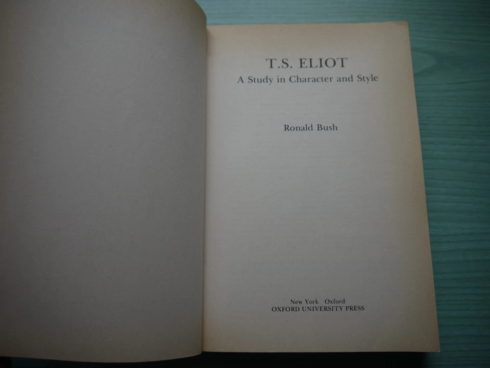 T.S. ELIOT: A STUDY IN CHARACTER AND STYLE by RONALD BUSH P/BACK 1985 EDITION - image 2 of 4