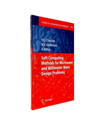 Soft Computing Methods for Microwave and Millimeter-Wave Design Problems, Narend