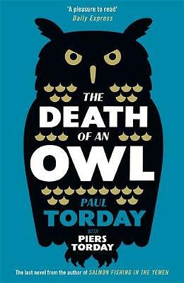 The Death of an Owl: From the author of Salmon Fishing in the Yemen, a witty ...