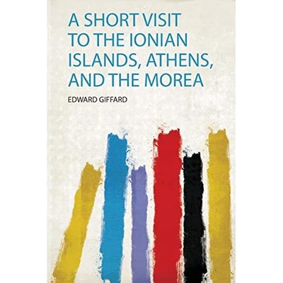 Short Visit to the Ionian Islands, Athens, and the More -  NEW Edward Giffard 20