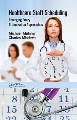 Healthcare Staff Scheduling - 9781498707961
