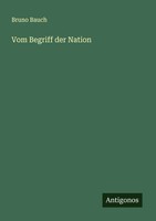 Bruno Bauch | Vom Begriff Der Nation | Taschenbuch | Deutsch (2025)