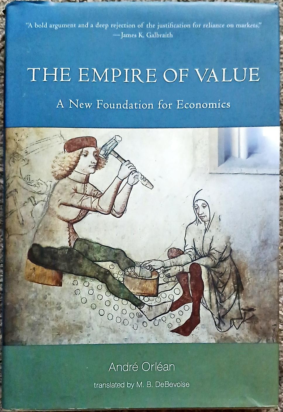 Andre Orlean - The Empire of Value  A New Foundation for Economics Hardback Book