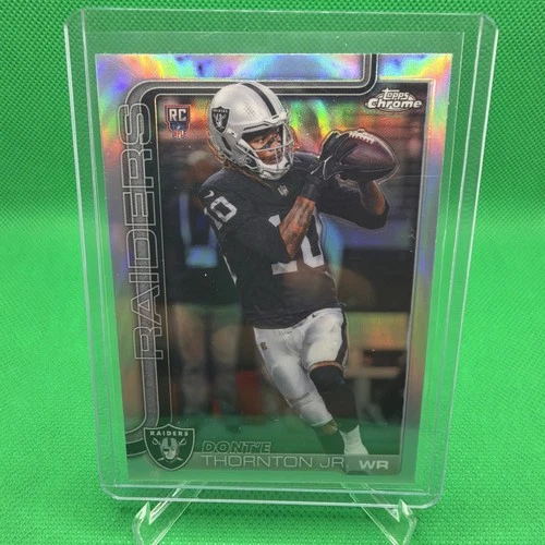 2025 TOPPS CHROME FOOTBALL. DONTE THORNTON JR #385 "REFRACTOR" RC