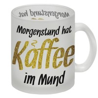Morgenstund Hat Kaffee Im Mund Glas Tasse