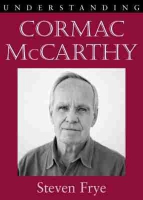 Steven Frye Understanding Cormac McCarthy (Taschenbuch) (US IMPORT)