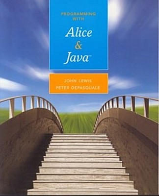 Programming with Alice and Java Peter Depasquale John Lewis