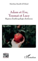 Matthieu Rouillé D'orfeuil | Adam Et Eve, Toumaï Et Lucy | Taschenbuch (2024)