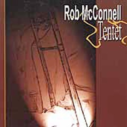 The Rob McConnell Tentet by Rob McConnell [Audio CD]