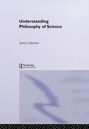 Understanding Philosophy of Science by James Ladyman - 9780415221566