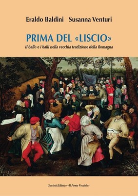 Vor dem ''glatten''. Tanz und Tanz in alter Tradition der Romagna