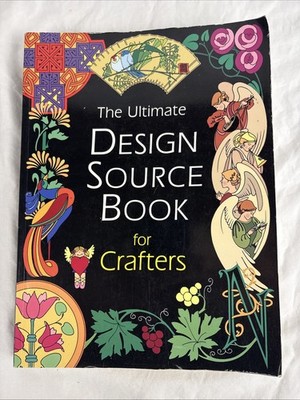 The Ultimate Design Source Book for Crafters 2006 Search Press Paperback