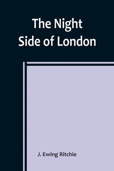 J. Ewing Ritchie | The Night Side Of London | Taschenbuch | Englisch (2023)-image