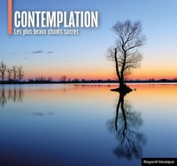 Audio Cd - Contemplation - Les Plus Beaux Chants Sacres - Bayard Musique -D- Ne