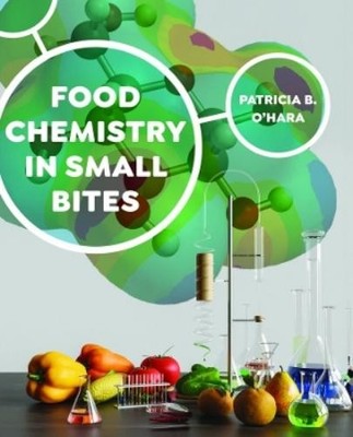 Patricia B O'Hara Food Chemistry in Small Bites (Paperback) (UK IMPORT)
