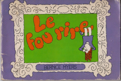 Le Fou rire - PB 1982 French Language - Bernice Myers - Illustrated - Rare