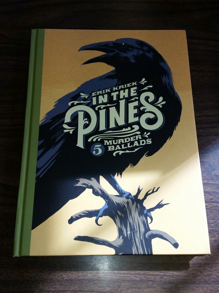 ERIK KRIEK IN THE PINES 5 MURDERBALLADS HARDBACK <