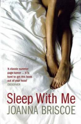 Sleep With Me - Paperback By Briscoe, Joanna - GOOD
