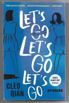Let's Go Let's Go Let's Go by Cleo Qian 8/23 Paperback - ARC - BRAND NEW!!