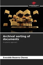 Archival sorting of documents by Everaldo Bezerra Chaves Paperback Book