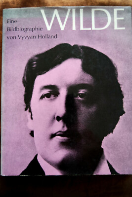 Wilde  Eine Bildbiographie von Vyvyan Holland 1965 Kindler Verlag  xx
