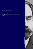 KöNig Laurin; Oder, Der Rosengarten In Tirol Ignaz Vincene Zingerle Taschenbuch