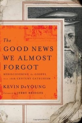 The Good News We Almost Forgot : Rediscovering the Gospel in a 16