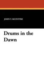 Drums in the Dawn by John T. McIntyre (English) Paperback Book