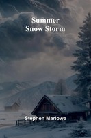 Summer Snow Storm Stephen Marlowe Taschenbuch Englisch 2024 Alpha Edition