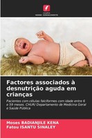 Moses Badianjile Kena (U. A.) | Factores Associados à DesnutriçãO Aguda Em...