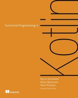 Functional Programming in Kotlin - Paperback By Vermeulen, Marco - GOOD
