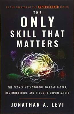 The Only Skill that Matters: The Proven Methodology to Read Faster,  - VERY GOOD