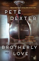 Brotherly Love A Novel Pete Dexter Taschenbuch Einband - Flex.(Paperback) 2014