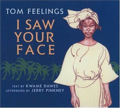 I Saw Your Face Hardcover Kwame, Dawes, Kwame Senu Neville, Feeli