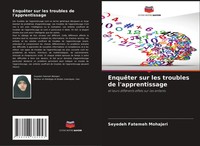 Seyedeh Fatemeh Mohajeri | EnquêTer Sur Les Troubles De L'apprentissage | Buch