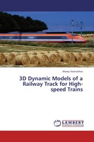 Alexey Vostrukhov | 3D Dynamic Models Of A Railway Track For High-Speed Trains