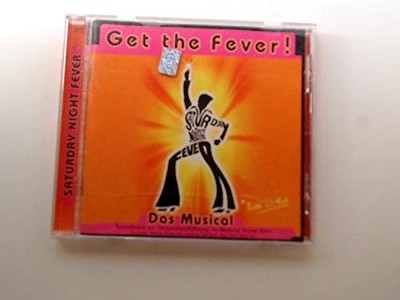 Get The Fever! - Saturday Night Fever - Das Musical