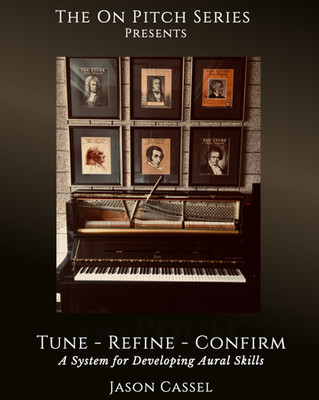 On Pitch DVD Tune-Refine-Confirm A System for Developing Aural Skills by Cassel