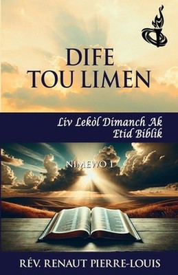 Dife Tou Limen an: Toch Nimewo 1 by Renaut Pierre-Louis (Haitian French Creole)