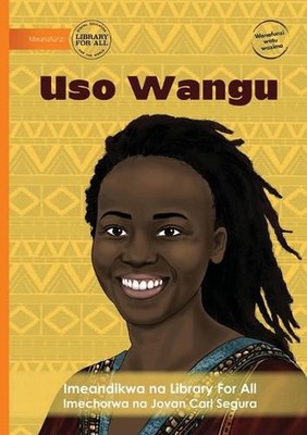 My Face - Uso Wangu by Library for All (Swahili) Paperback Book