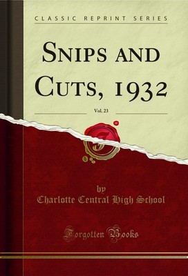 Snips and Cuts, 1932, Vol. 23 (Classic Reprint)