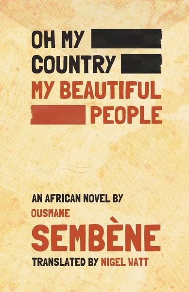 Oh My Country, My Beautiful People! | Ousmane Sembene | Taschenbuch | Englisch-image