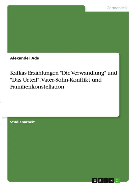 Kafkas ErzäHlungen Die Verwandlung Und Das Urteil . Vater-Sohn-Konflikt Und...-image