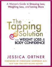 The Tapping Solution for Weight Loss & Body Confidence: A Woman's Guide to Stres