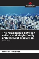 Leonardo Jurkiewicz | The Relationship Between Culture And Single-Family...